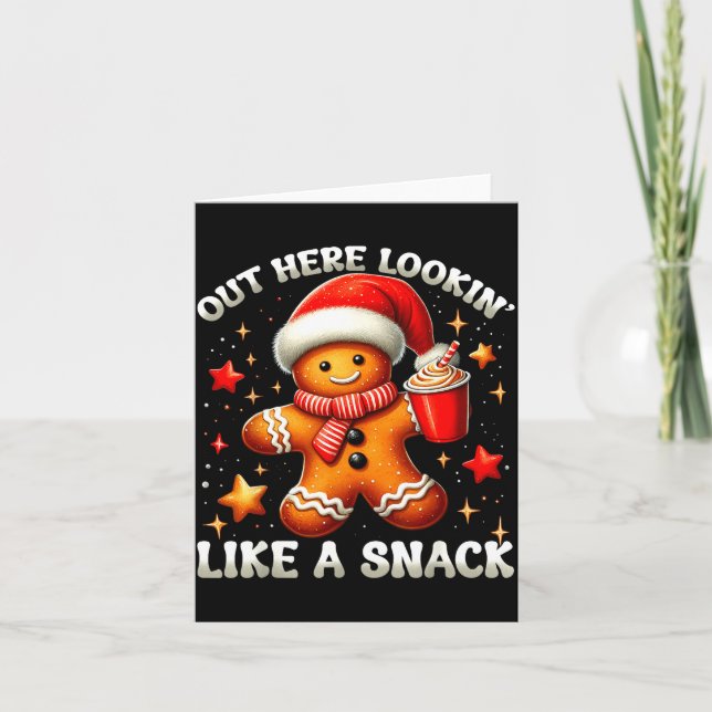 Out Here Looking Like A Snack Funny Boujee Xmas Gi Kort (Framsida)