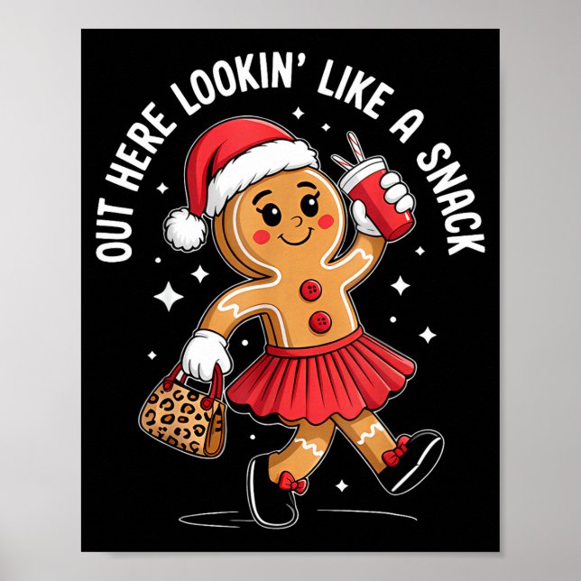Out Here Looking Like A Snack Funny Boujee Xmas Gi Poster (Framsidan)