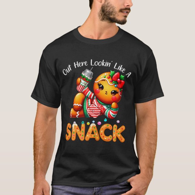 Out Here Looking Like A Snack Funny Boujee Xmas Gi T Shirt (Framsida)