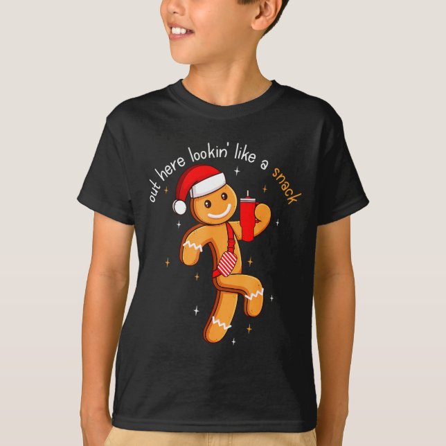 Out Here Looking Like A Snack Funny Boujee Xmas Gi T Shirt (Framsida)