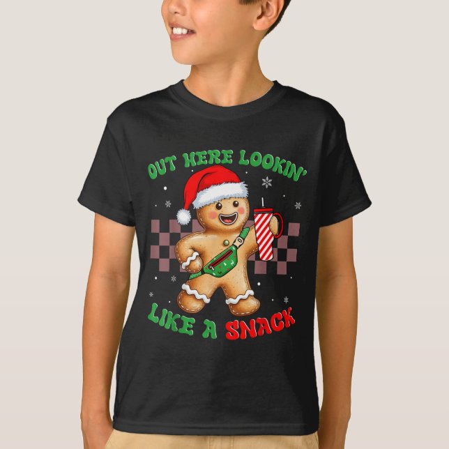 Out Here Looking Like A Snack Funny Christmas Ging T Shirt (Framsida)