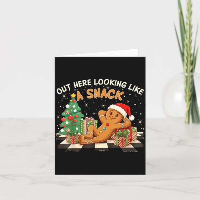 Out Here Looking Like A Snack Funny Gingerbread Ma Kort (Framsida)