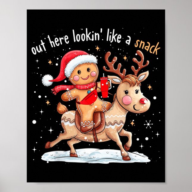 Out Here Looking Like A Snack Funny Xmas Gingerbre Poster (Framsidan)