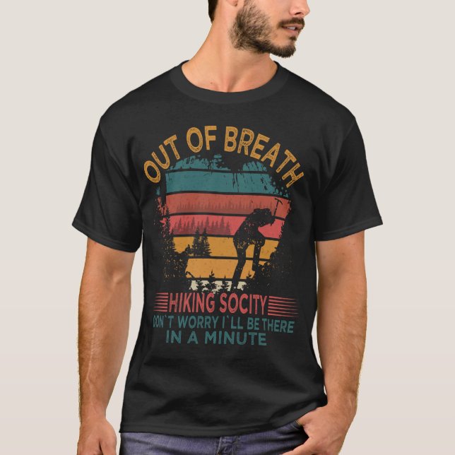 Out Of Breath Hiking Society Camping Hiker Quote T Shirt (Framsida)