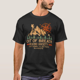 Out Of Breath Hiking Society Don'T Worry I'Ll Be T Shirt