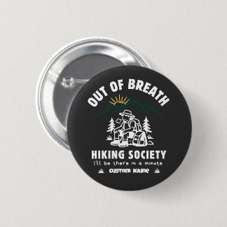 Out of Breath Hiking Society Funny Retro Knapp