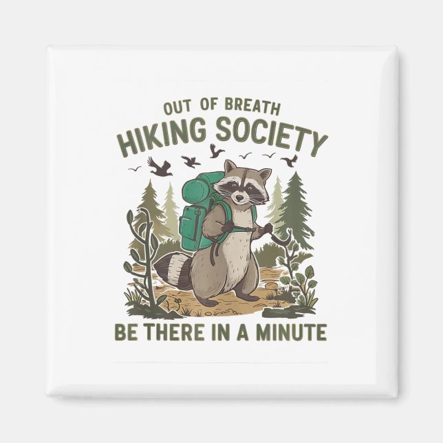 Out Of Breath Hiking Society Raccoon Funny Hiking  Magnet (Framsidan)
