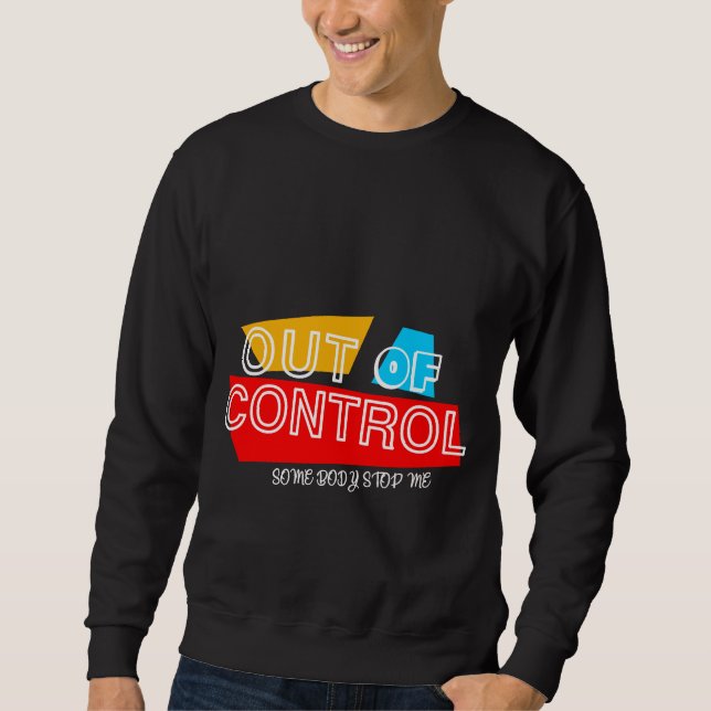 Out of Control – Bold Typography Statement Design Lång Ärmad Tröja (Framsida)
