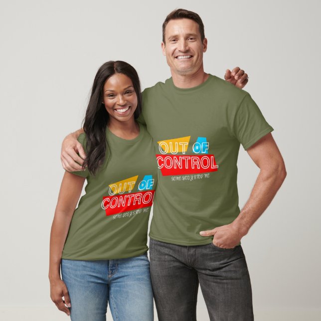 Out of Control – Bold Typography Statement Design T Shirt (Unisex)