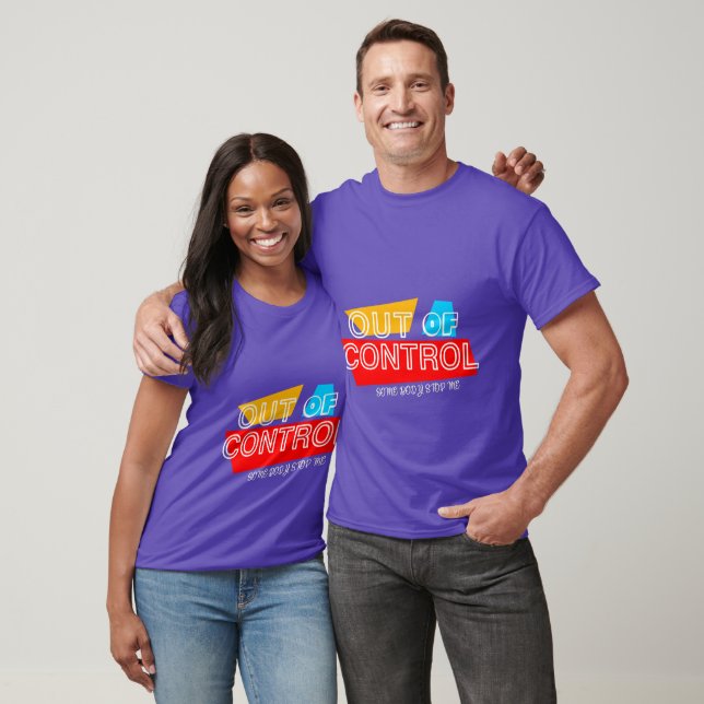 Out of Control – Bold Typography Statement Design T Shirt (Unisex)