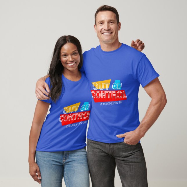 Out of Control – Bold Typography Statement Design T Shirt (Unisex)