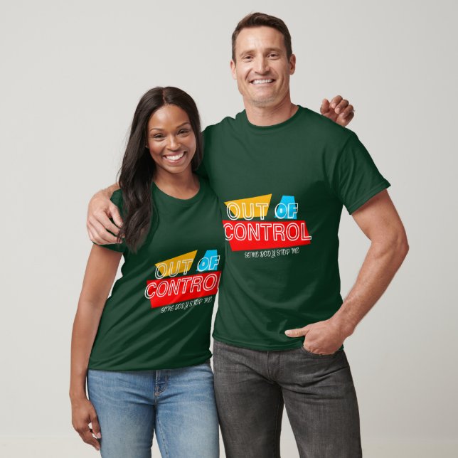 Out of Control – Bold Typography Statement Design T Shirt (Unisex)