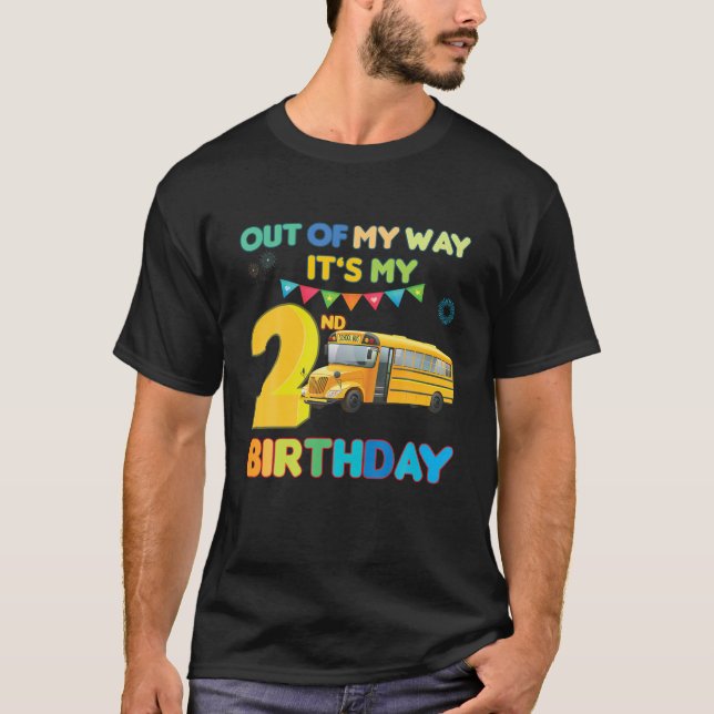 Out Of My Way It's My 2Nd Birthday School Bus Them T Shirt (Framsida)