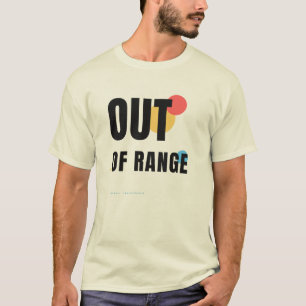 Out Of Range Tech Typografi Design T Shirt