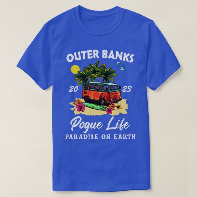 Outer Banker Pogue Life Paradise on Earth 2023 T Shirt (Design framsida)
