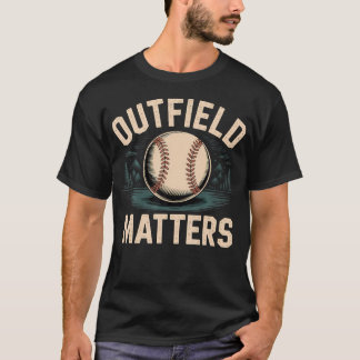 Outfield Matters Baseboll Ytterfältare Idrottsutöv T Shirt