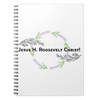 Outlander Claire JESUS H. ROOSEVELT CHRIST Funny Anteckningsbok