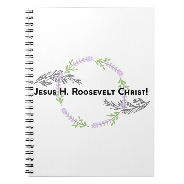 Outlander Claire JESUS H. ROOSEVELT CHRIST Funny Anteckningsbok (Framsidan)
