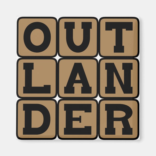 Outlander, Foreigner eller Stranger Magnet (Framsidan)