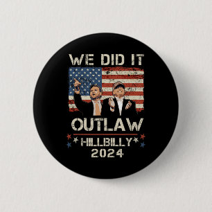 Outlaw Hillbilly 2024 Trump Vance vi gjorde det Knapp