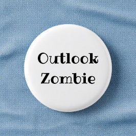 Outlook Zombie Rolig Kontor Pinback Knapp