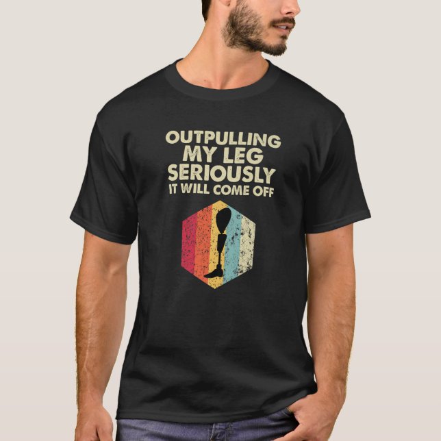 Outpulling My Leg Seriously Recovery Funny Leg Amp T Shirt (Framsida)
