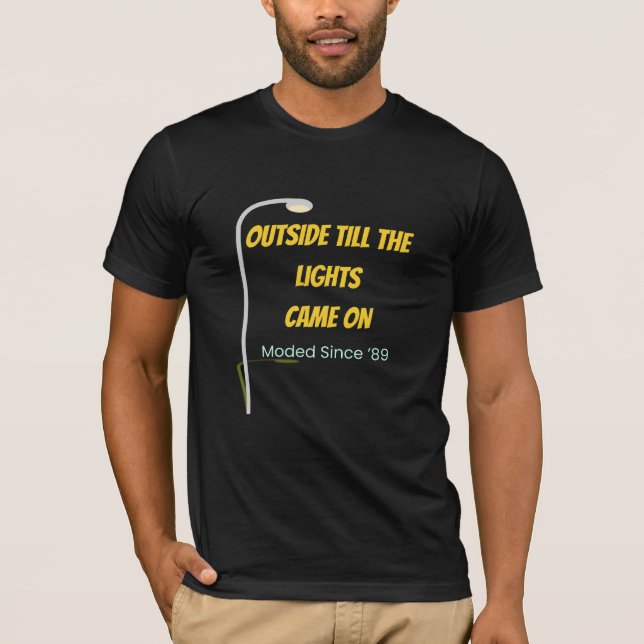 Outside Till the Lights Came On – 90s Nostalgia  T Shirt (Framsida)