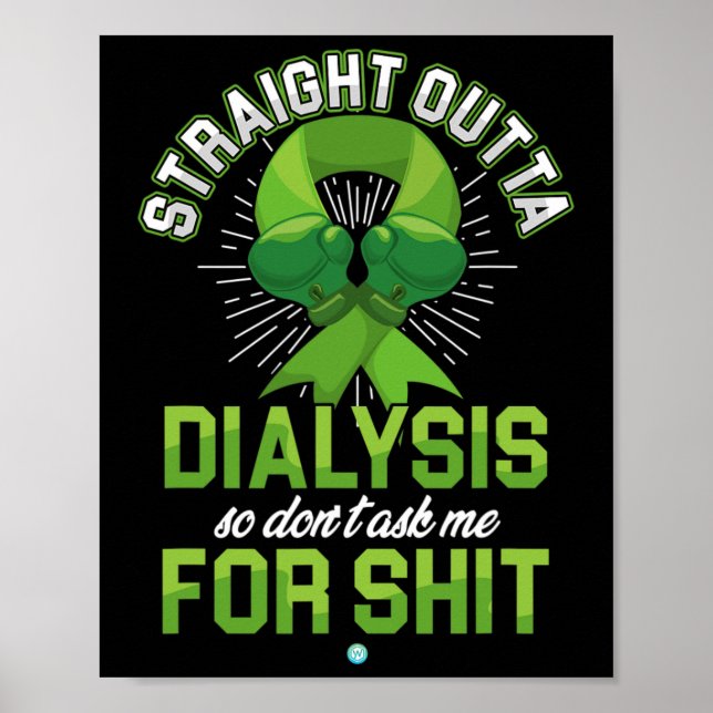 Outta Dialysis Kidney Disease Patient Roligt Gift  Poster (Framsidan)