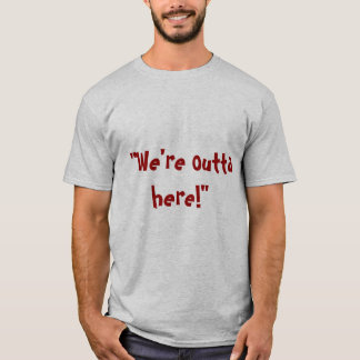 Outta här tee shirt