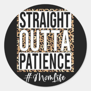Outta Patience Mamma Life Mors dag Women Girls Runt Klistermärke