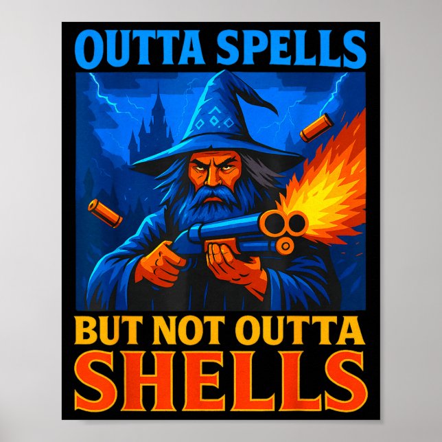 Outta Spells But Not Outta Shells Wizard Fantasy M Poster (Framsidan)