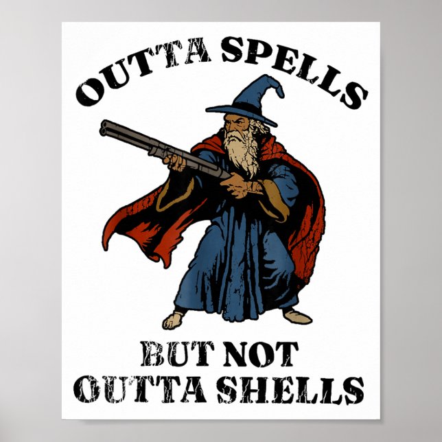 Outta Spells But Not Outta Shells Wizard Fantasy M Poster (Framsidan)