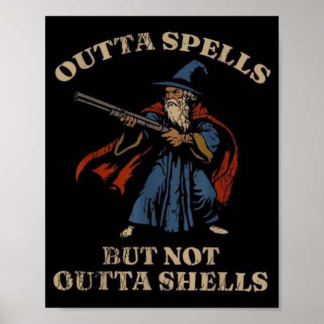 Outta Spells But Not Outta Shells Wizard Fantasy M Poster (Framsidan)