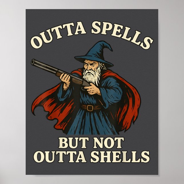 Outta Spells But Not Outta Shells Wizard Fantasy M Poster (Framsidan)