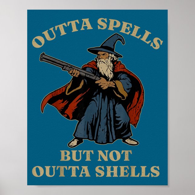 Outta Spells But Not Outta Shells Wizard Fantasy M Poster (Framsidan)
