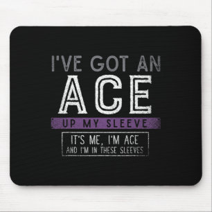 Öv Har och Ace höjer min Sleeve min Im Ace Roligt Musmatta