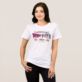 Öva Modersfullhet Mindfull Mor Citat Konst T Shirt