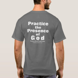 Öva närvaroen av guden t shirt