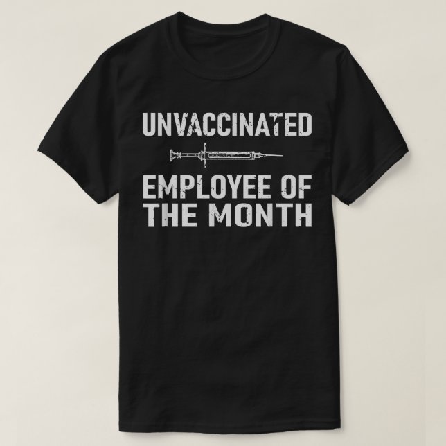 Ovaccinerad anställd under månaden  t shirt (Design framsida)