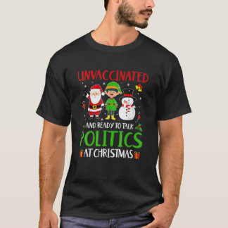 Ovaccinerad och Redo att tala Politik vid jul T Shirt