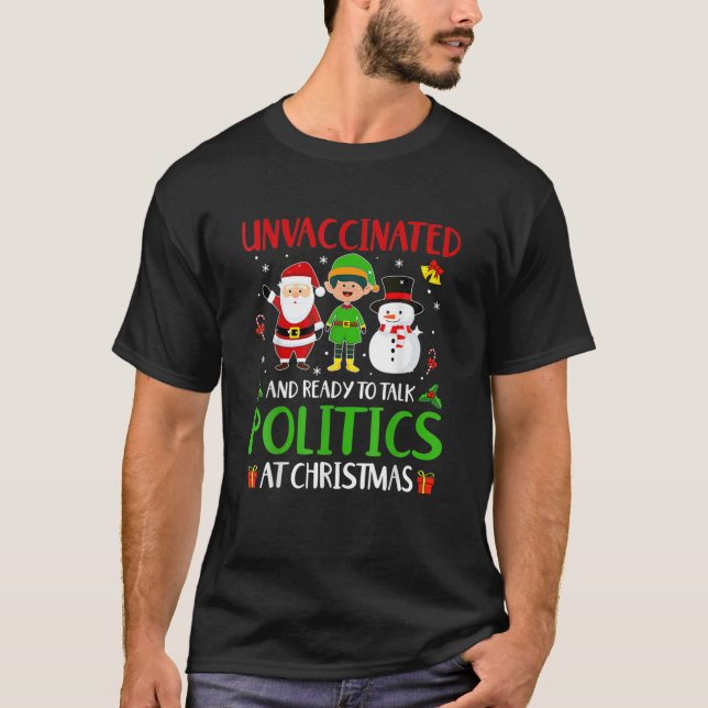 Ovaccinerad och Redo att tala Politik vid jul T Shirt (Framsida)