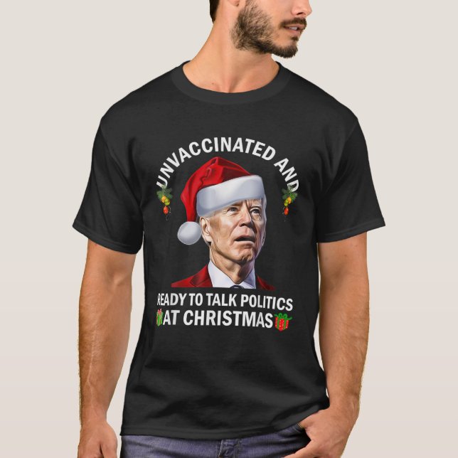 Ovaccinerad och Redo att tala Politik vid jul T Shirt (Framsida)