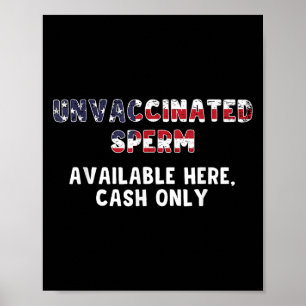 Ovaccinerad Sperm finns endast tillgänglig här Pen Poster