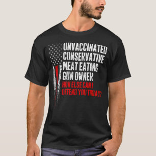 Ovaccinerat Konservativ Kött Eating Gun Owner T Shirt