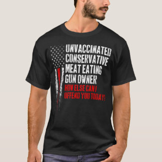 Ovaccinerat Konservativ Kött Eating Gun Owner T Shirt