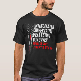 Ovaccinerat Konservativ Kött Eating Gun Owner T Shirt