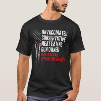 Ovaccinerat Konservativ Kött Eating Gun Owner T Shirt