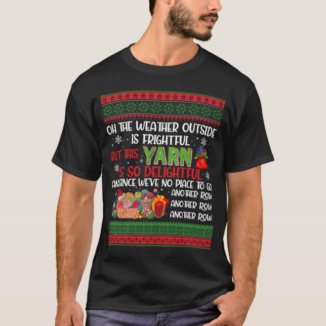 Ovädret utanför är skrämmande, men det här garnet t shirt (Framsida)