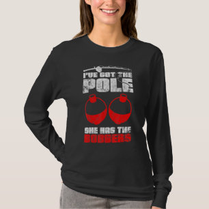 Ovanför Harna, har hon Bobbers-fisket 1 T Shirt