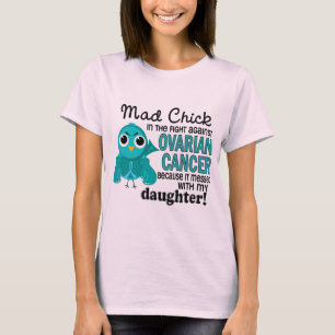 Ovarian cancer för tokig dotter för chick 2 tee shirt